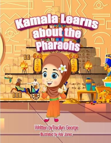 Cover image for Kamala Learns about the Pharaohs