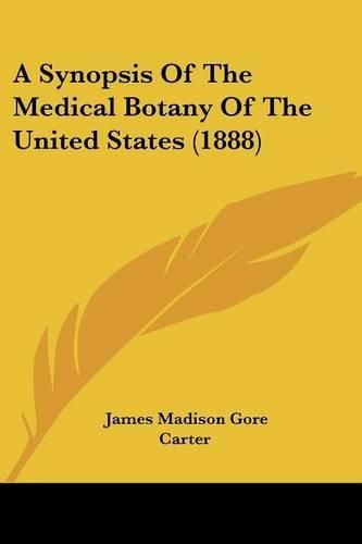 A Synopsis of the Medical Botany of the United States (1888)