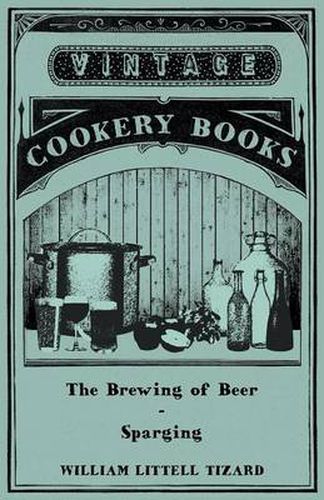 Cover image for The Brewing of Beer: Sparging