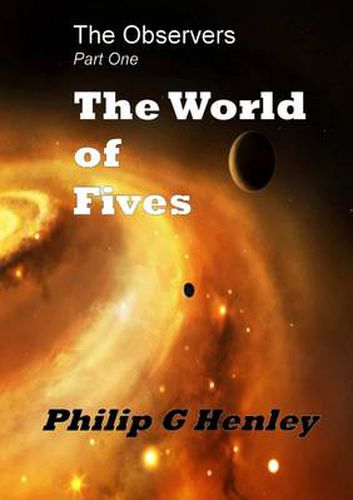 Cover image for The World of Fives (the Observer #1)