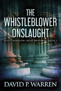 Cover image for The Whistleblower Onslaught: Large Print Edition