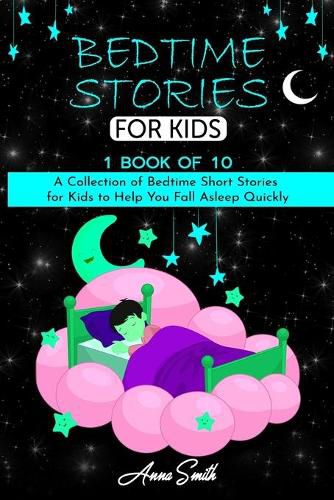 Cover image for Bedtime Stories: A Collection of Bedtime Short Stories for Kids to Help You Fall Asleep Quickly.