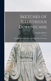 Cover image for Sketches of Illustrious Dominicans