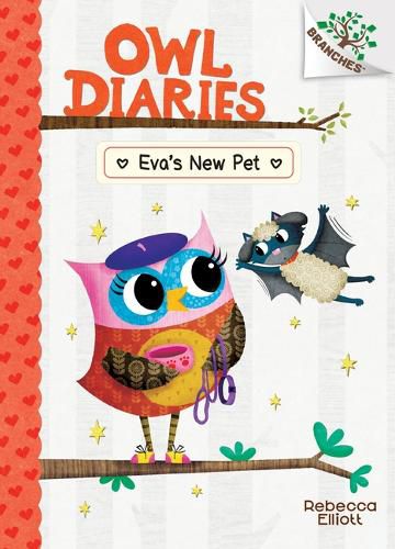 Eva's New Pet: A Branches Book (Owl Diaries #15) (Library Edition): Volume 15