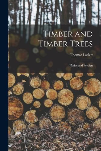 Timber and Timber Trees