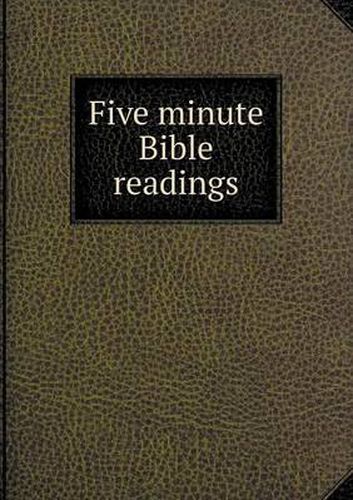 Cover image for Five minute Bible readings