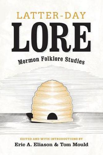 Latter-Day Lore: Mormon Folklore Studies