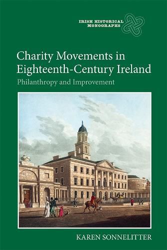 Cover image for Charity Movements in Eighteenth-Century Ireland: Philanthropy and Improvement