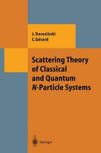 Cover image for Scattering Theory of Classical and Quantum N-Particle Systems