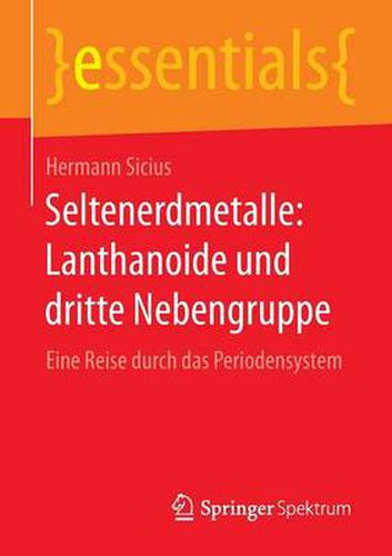 Cover image for Seltenerdmetalle: Lanthanoide und dritte Nebengruppe: Eine Reise durch das Periodensystem