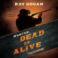 Cover image for Wanted: Dead or Alive Lib/E: A Western Duo