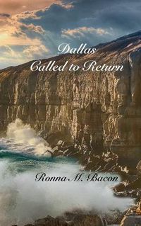 Cover image for Dallas Called to Return