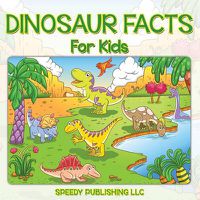 Cover image for Dinosaur Facts For Kids