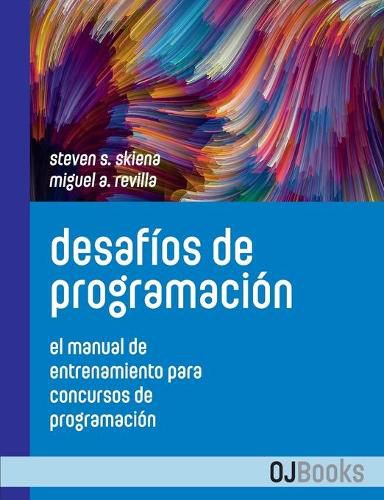 Cover image for Desafios de programacion: El manual de entrenamiento para concursos de programacion