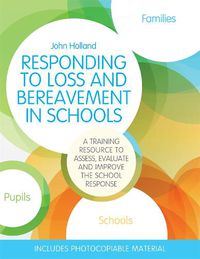 Cover image for Responding to Loss and Bereavement in Schools: A Training Resource to Assess, Evaluate and Improve the School Response