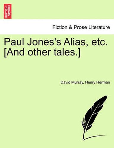 Cover image for Paul Jones's Alias, Etc. [And Other Tales.]