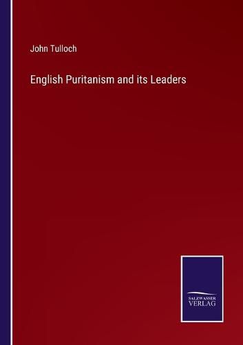 Cover image for English Puritanism and its Leaders