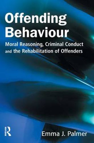 Cover image for Offending Behaviour: Moral reasoning, criminal conduct and the rehabilitation of offenders