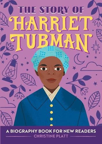 The Story of Harriet Tubman: A Biography Book for New Readers