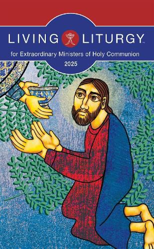 Living Liturgy (TM) for Extraordinary Ministers of Holy Communion