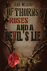 Cover image for Of Thorns, Roses and a Devil's Lie