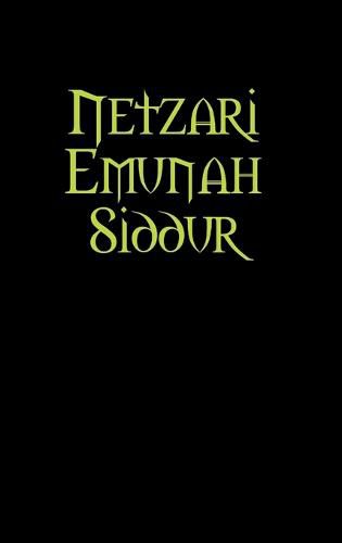 Cover image for Netzari Emunah Siddur