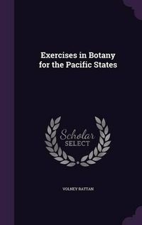 Cover image for Exercises in Botany for the Pacific States