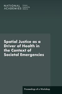 Cover image for Spatial Justice as a Driver of Health in the Context of Societal Emergencies