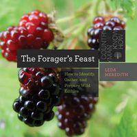 Cover image for The Forager's Feast: How to Identify, Gather, and Prepare Wild Edibles