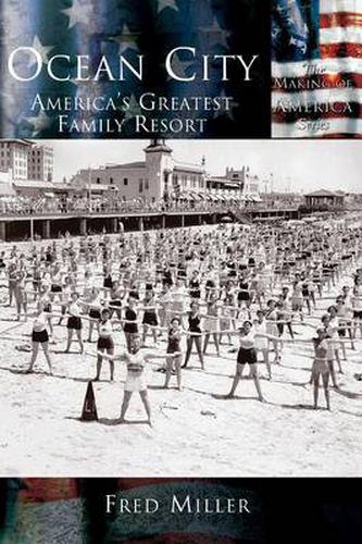 Cover image for Ocean City: America's Greatest Family Resort