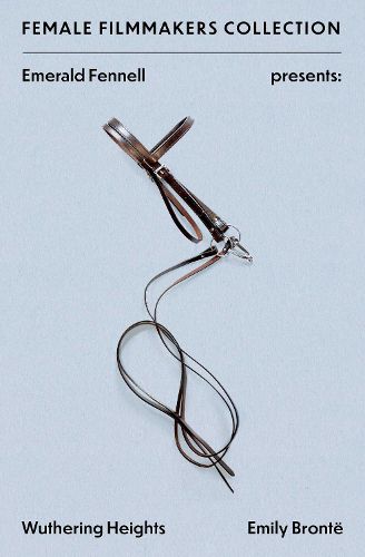 Cover image for Emerald Fennell Presents: Wuthering Heights