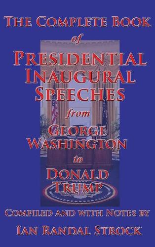 Cover image for The Complete Book of Presidential Inaugural Speeches, 2017 edition