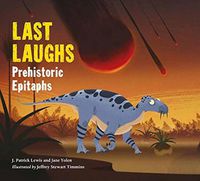 Cover image for Last Laughs: Prehistoric Epitaphs