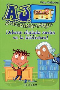 Cover image for Alerta: Chalada Suelta En La Biblioteca!