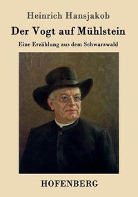 Cover image for Der Vogt auf Muhlstein: Eine Erzahlung aus dem Schwarzwald