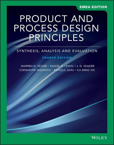 Cover image for Product and Process Design Principles: Synthesis, Analysis, and Evaluation