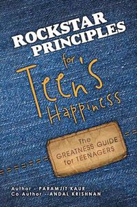 Cover image for Rockstar Principles for Teen's Happiness: The Greatness Guide for Teenagers