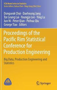 Cover image for Proceedings of the Pacific Rim Statistical Conference for Production Engineering: Big Data, Production Engineering and Statistics