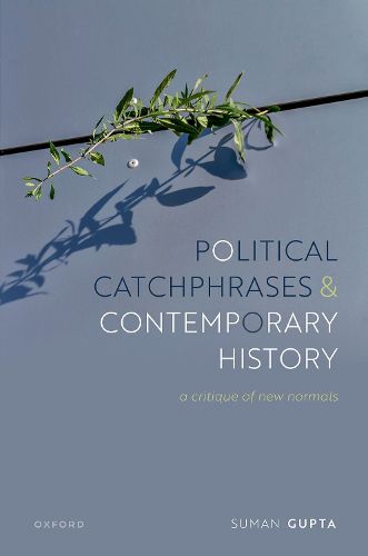 Cover image for Political Catchphrases and Contemporary History: A Critique of New Normals