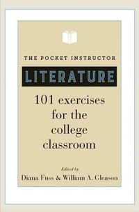 Cover image for The Pocket Instructor: Literature: 101 Exercises for the College Classroom