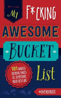 Cover image for My Fucking Awesome Bucket List