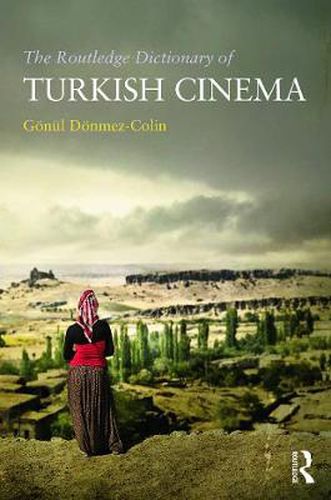 Cover image for The Routledge Dictionary of Turkish Cinema