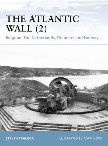 The Atlantic Wall (2): Belgium, The Netherlands, Denmark and Norway