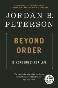Cover image for Beyond Order: 12 More Rules for Life