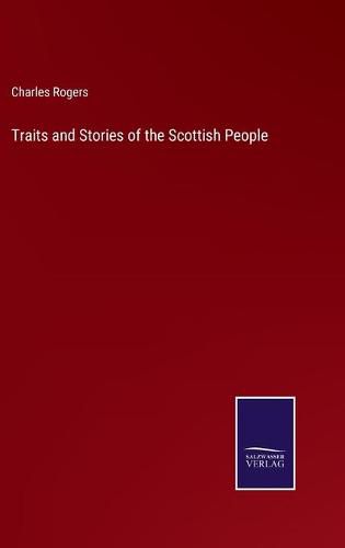 Cover image for Traits and Stories of the Scottish People