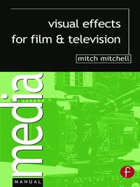 Cover image for Visual Effects for Film and Television