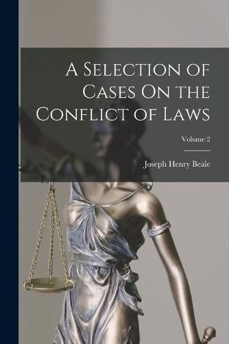 Cover image for A Selection of Cases On the Conflict of Laws; Volume 2