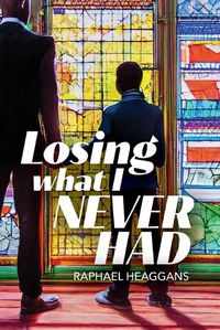 Cover image for Losing What I Never Had