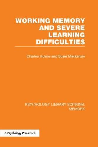 Cover image for Working Memory and Severe Learning Difficulties (PLE: Memory)