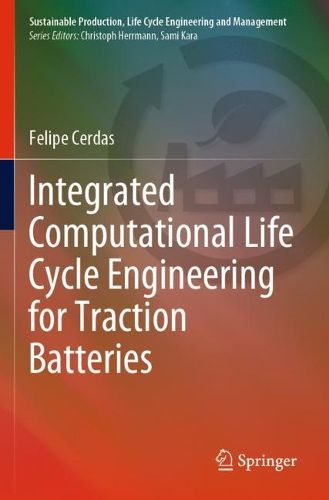 Cover image for Integrated Computational Life Cycle Engineering for Traction Batteries